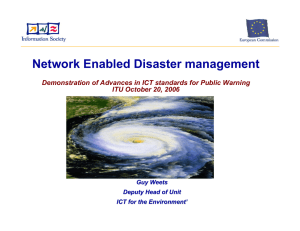 Network Enabled Disaster management ITU October 20, 2006 Guy Weets