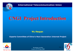 CNGI  Project Introduction Wu Hequan International Telecommunication Union Experts Committee