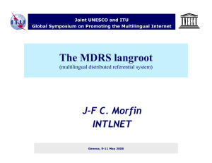 The MDRS langroot J-F C. Morfin INTLNET (multilingual distributed referential system)