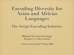 Encoding Diversity for Asian and African Languages The Script Encoding Initiative