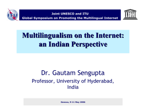 Multilingualism on the Internet: an Indian Perspective Dr. Gautam Sengupta