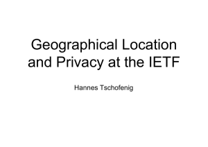 Geographical Location and Privacy at the IETF Hannes Tschofenig