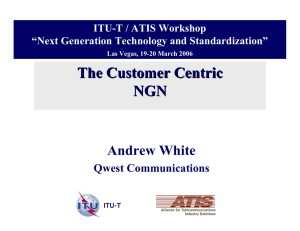 The Customer Centric NGN Andrew White Qwest Communications