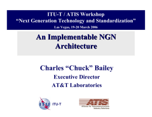 An Implementable NGN Architecture Charles “Chuck” Bailey Executive Director
