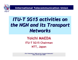 ITU - T SG15 activities on the NGN and its Transport