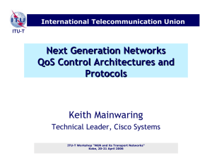 Next Generation Networks QoS Control Architectures and Protocols Keith Mainwaring