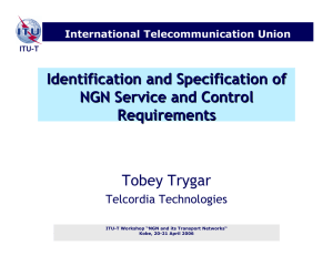 Identification and Specification of NGN Service and Control Requirements Tobey Trygar