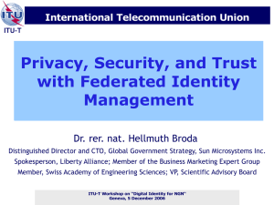 Privacy, Security, and Trust with Federated Identity Management Dr. rer. nat. Hellmuth Broda