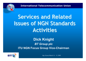 Services and Related Issues of NGN Standards Activities Dick Knight