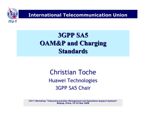 3GPP SA5 OAM&amp;P and Charging Standards Christian Toche