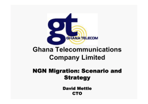 Ghana Telecommunications Company Limited NGN Migration: Scenario and Strategy