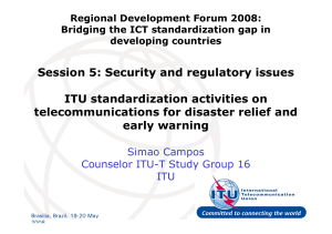Session 5: Security and regulatory issues ITU standardization activities on