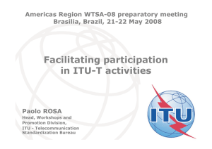 Facilitating participation in ITU-T activities Americas Region WTSA-08 preparatory meeting