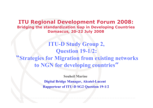 ITU-D Study Group 2, Question 19-1/2: “Strategies for Migration from existing networks