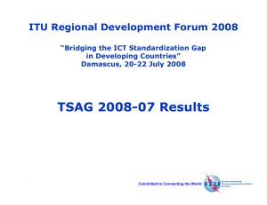 TSAG 2008-07 Results ITU Regional Development Forum 2008 in Developing Countries”