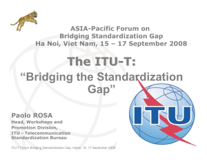 The ITU - T: “Bridging the Standardization