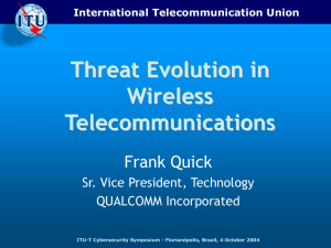 Threat Evolution in Wireless Telecommunications Frank Quick