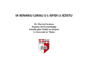 IX-XENARJU LOKALI U L-ISFIDI LI JEŻISTU  Dr. Marvin Formosa Taqsima tal-Ġerontoloġija