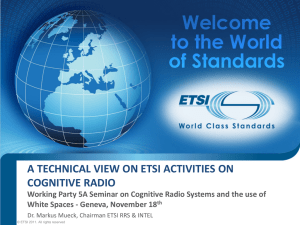 A TECHNICAL VIEW ON ETSI ACTIVITIES ON COGNITIVE RADIO