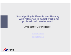 Social policy in Estonia and Norway professional development Arne Backer Grønningsæter