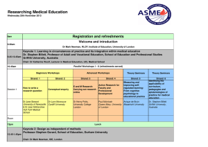 Researching Medical Education Registration and refreshments Welcome and introduction