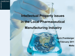 Intellectual Property issues in the Local Pharmaceutical Manufacturing Industry Karin Pramberger