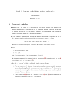 Week 2: Selected probabilistic notions and results 1 Generated σ-algebra Matija Vidmar