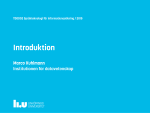 Introduktion Marco Kuhlmann Institutionen för datavetenskap TDDD02 Språkteknologi för informationssökning / 2015