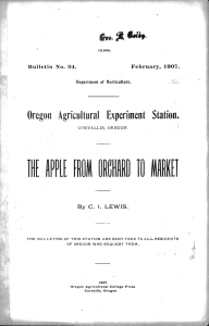 Oregon Agricultural Experiment Statioll. February, 19O. THE hPPLE FROM ORCHARD TO MARKET