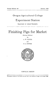 Finishing Pigs for Market Experiment Station Oregon Agricultural College January, 1923