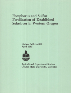 Phosphorus and Sulfur Fertilization of Established Subclover in Western Oregon Agricultural Experiment Station