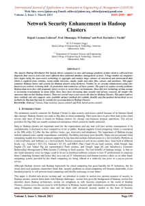 Network Security Enhancement in Hadoop Clusters Web Site: www.ijaiem.org Email: ,