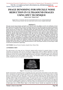 IMAGE DENOISING FOR SPECKLE NOISE REDUCTION IN ULTRASOUND IMAGES USING DWT TECHNIQUE
