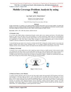 Mobile Coverage Problem Analysis by using NS2 Web Site: www.ijaiem.org Email: ,