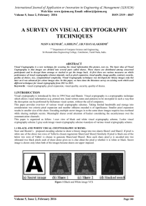 A SURVEY ON VISUAL CRYPTOGRAPHY TECHNIQUES Web Site: www.ijaiem.org Email: