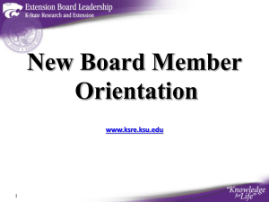 New Board Member Orientation www.ksre.ksu.edu 1