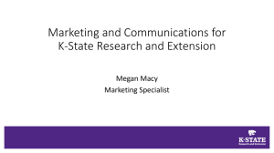 Marketing and Communications for K-State Research and Extension Megan Macy Marketing Specialist