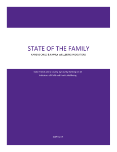 STATE OF THE FAMILY KANSAS CHILD &amp; FAMILY WELLBEING INDICATORS