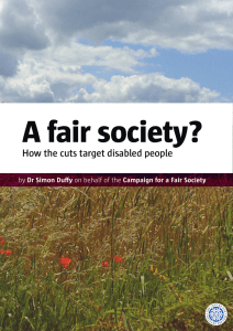 A fair society? How the cuts target disabled people Dr Simon Duffy