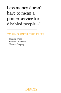 ‘‘Less money doesn’t have to mean a poorer service for disabled people...’’