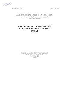 AGRICULTURAL EXPERIMENT STATION COUNTRY ELEVATOR MARGINS AND COSTS IN MARKETING KANSAS WHEAT