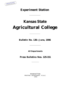 Agricultural College Kansas State Experiment Station Bulletin No. 136—June, 1906