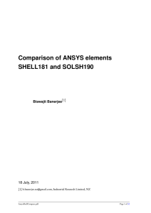 Comparison of ANSYS elements SHELL181 and SOLSH190 Biswajit Banerjee 18 July, 2011
