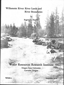 ater Resources Research Institute Willamette River: River Lands and River Boundaries