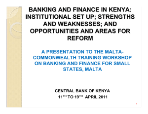 BANKING AND FINANCE IN KENYA: INSTITUTIONAL SET UP; STRENGTHS AND WEAKNESSES; AND