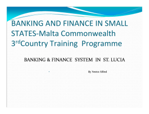 BANKING AND FINANCE IN SMALL STATES-Malta Commonwealth 3 Country Training  Programme