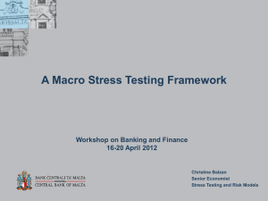 A Macro Stress Testing Framework Workshop on Banking and Finance