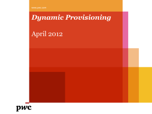 Dynamic Provisioning  April 2012 www.pwc.com