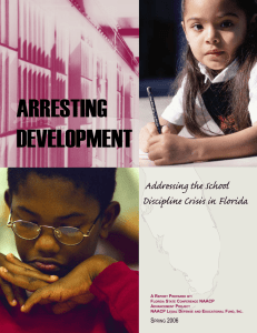ARRESTING DEVELOPMENT Addressing the School Discipline Crisis in Florida