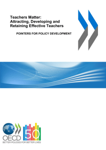 Teachers Matter: Attracting, Developing and Retaining Effective Teachers POINTERS FOR POLICY DEVELOPMENT